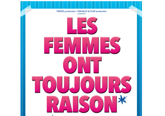 LES FEMMES ONT TOUJOURS RAISON