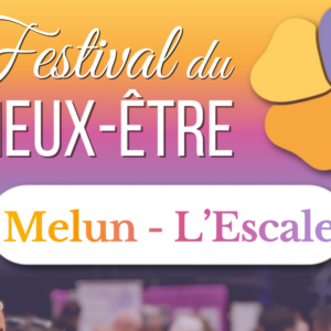 Festival du Mieux Etre de Melun