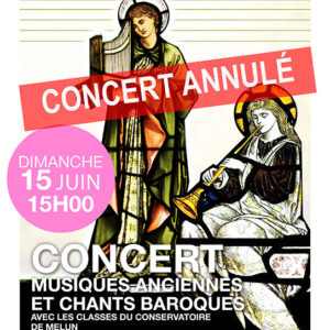 ANNULATION DU CONCERT DE MUSIQUES ANCIENNES ET DE MUSIQUES BAROQUES