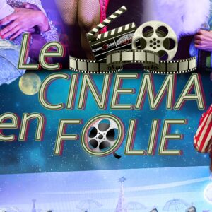 CINEMA EN FOLIE CINEMA EN FOLIE