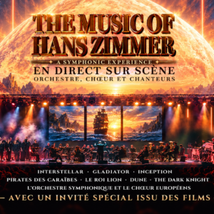 THE MUSIC OF HANS ZIMMER The Music of Hans Zimmer – A Symphonic Expérience