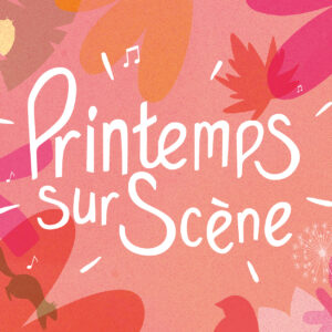 2026-05-30_PSS_SITE-V (1) Printemps sur Scène